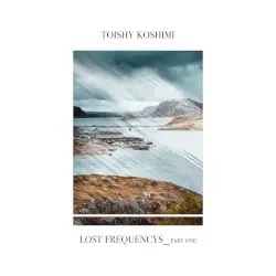 Lost Frequencys_Part One by Toishy Koshimi