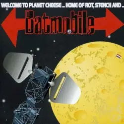 Welcome to Planet Cheese by Batmobile