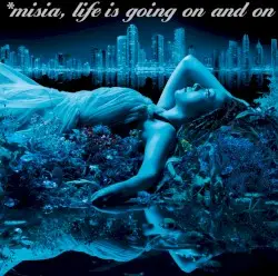 Life is going on and on by MISIA