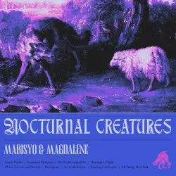 Nocturnal Creatures by Mabisyo and Magdalene