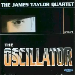 The Oscillator by The James Taylor Quartet