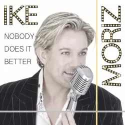 Nobody Does It Better by Ike Moriz