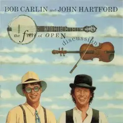 The Fun of Open Discussion by Bob Carlin & John Hartford