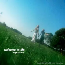 welcome to life by High Sunn