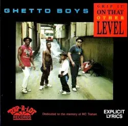 Grip It! On That Other Level by Ghetto Boys