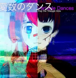 Variable Dances by Pray for Triangle Zero