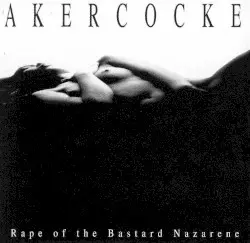 Rape of the Bastard Nazarene by Akercocke