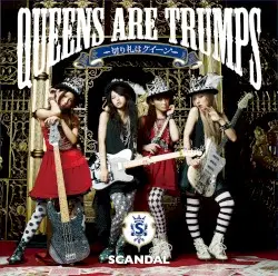 Queens are trumps -切り札はクイーン- by SCANDAL