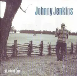 All in Good Time by Johnny Jenkins