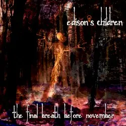 The Final Breath Before November by Edison’s Children