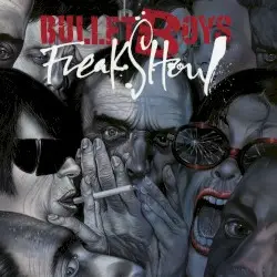 Freakshow by BulletBoys