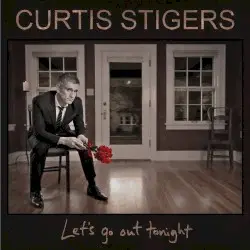 Let’s Go Out Tonight by Curtis Stigers