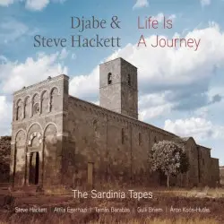 Life Is a Journey: The Sardinia Tapes by Djabe & Steve Hackett