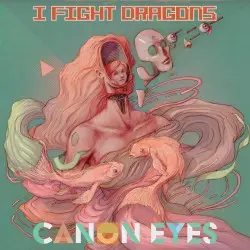 Canon Eyes by I Fight Dragons