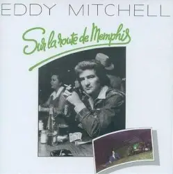 Sur la route de Memphis by Eddy Mitchell
