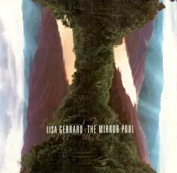 The Mirror Pool by Lisa Gerrard