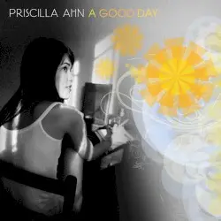 A Good Day by Priscilla Ahn