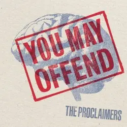 You May Offend by The Proclaimers