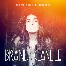 The Firewatcher’s Daughter by Brandi Carlile