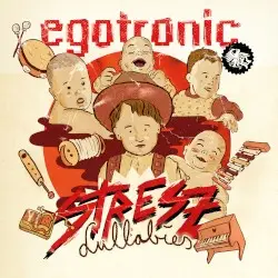 Stresz Lullabies by Egotronic