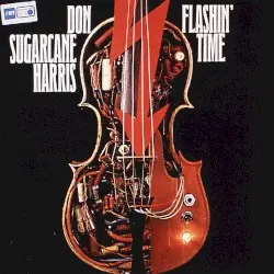 Flashin’ Time by Don “Sugarcane” Harris