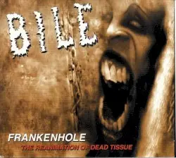 Frankenhole: The Reanimation of Dead Tissue by Bile