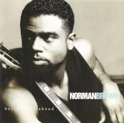 Better Days Ahead by Norman Brown
