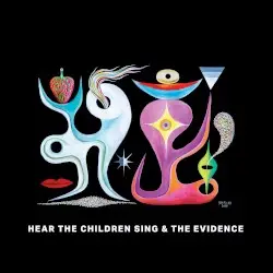 Hear the Children Sing the Evidence by Bonnie “Prince” Billy, Nathan Salsburg & Tyler Trotter