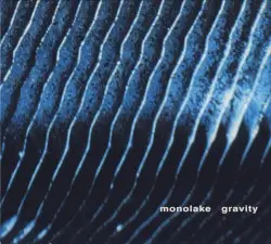 Gravity by Monolake