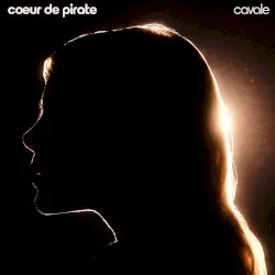 Cavale by Cœur de pirate