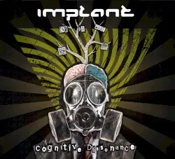 Cognitive Dissonance by Implant