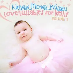 Love Lullabies for Kelly by Narada Michael Walden