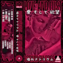 Love & Lust by Sodium Chloride