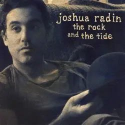 The Rock and the Tide by Joshua Radin