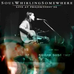 ProjektFest'96 (live at the vic theater, chicago, il, 6/25/96) by Soul Whirling Somewhere