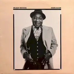 Hard Again by Muddy Waters