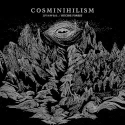 Cosminihilism by H V N W R D . / Suicide Forest