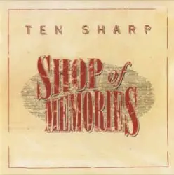 Shop of Memories by Ten Sharp