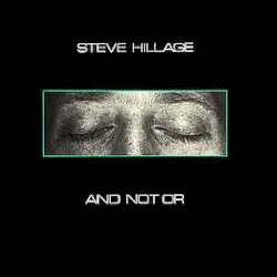 And Not Or by Steve Hillage