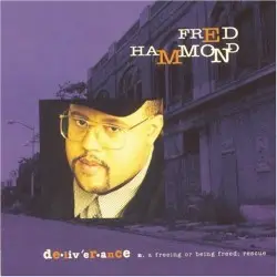 Deliverance by Fred Hammond