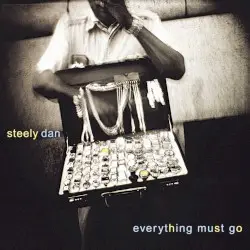 Everything Must Go by Steely Dan