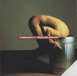 Troublegum by Therapy?