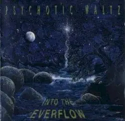 Into the Everflow by Psychotic Waltz