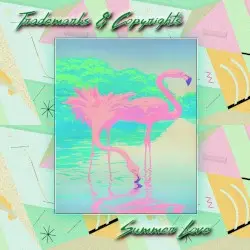 Summer Love by Trademarks & Copyrights