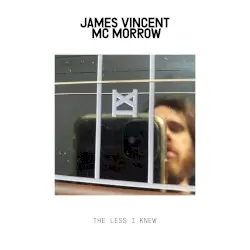 The Less I Knew by James Vincent McMorrow