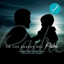 En Los Brazos del Padre by Diante do Trono