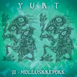 III – Molluskkepokk by YURT