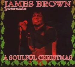 James Brown Presents A Soulful Christmas by James Brown