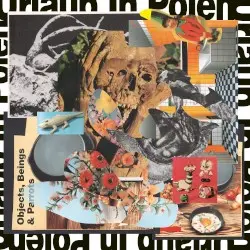 Objects, Beings & Parrots by Urlaub in Polen