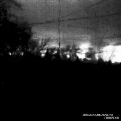 Sun Devoured Earth / Wounder by Sun Devoured Earth / Wounder
